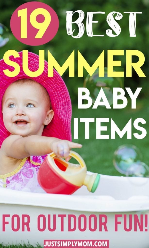 19 Summer MustHaves For Your Baby Just Simply Mom