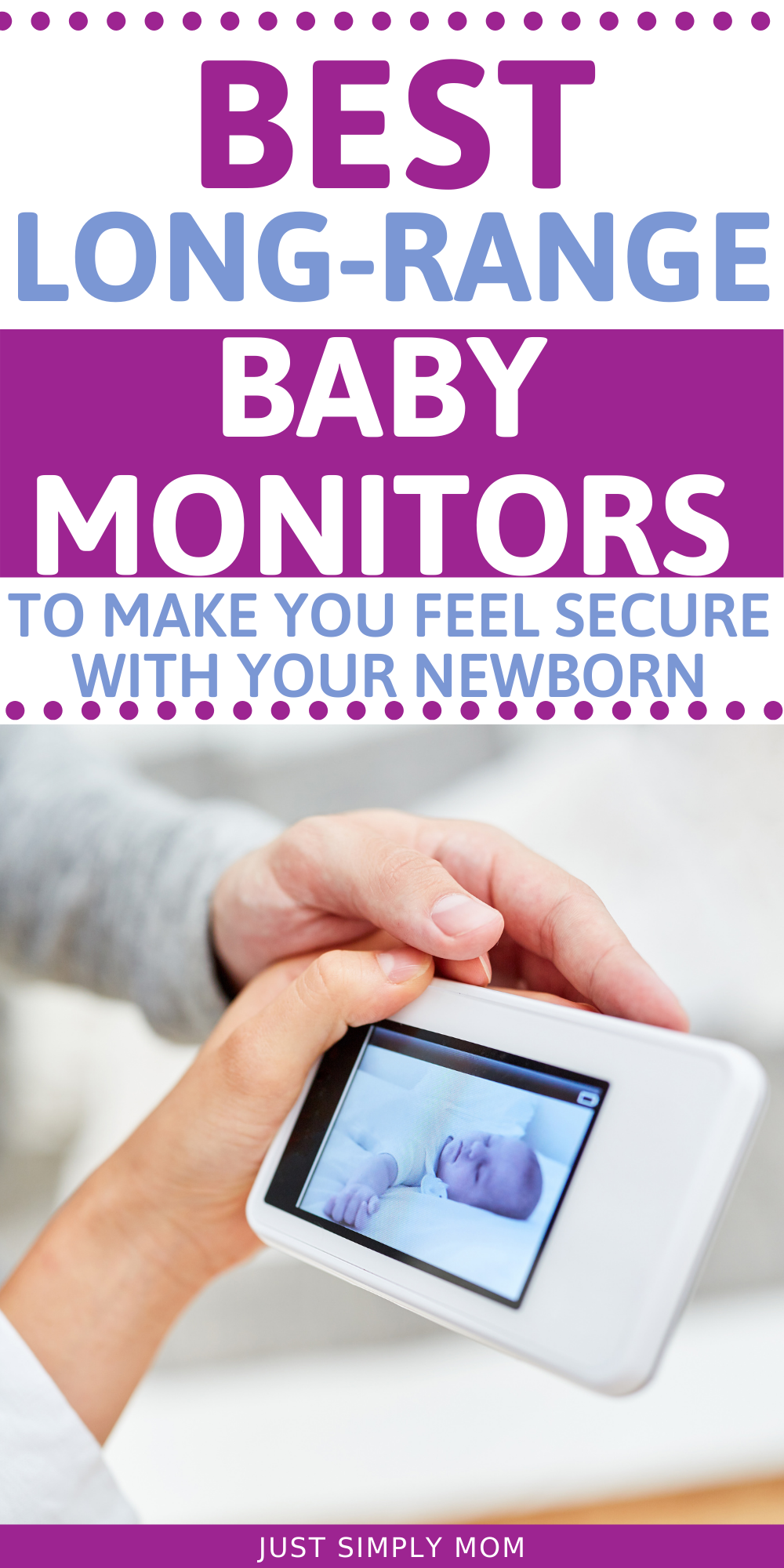 Top 3 Best Long Range Baby Monitors That Will Make You Feel Secure Just Simply Mom
