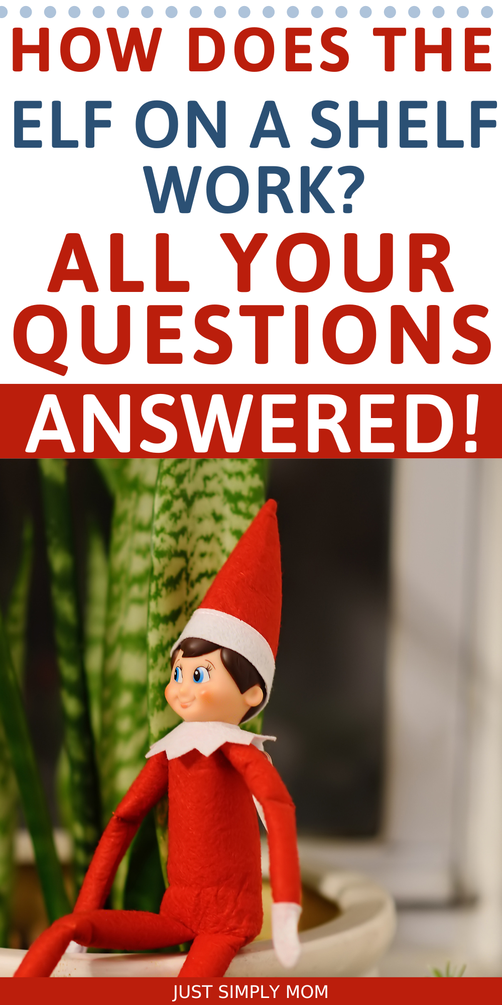 How Does Elf on the Shelf Work? All Your Questions Answered - Just ...