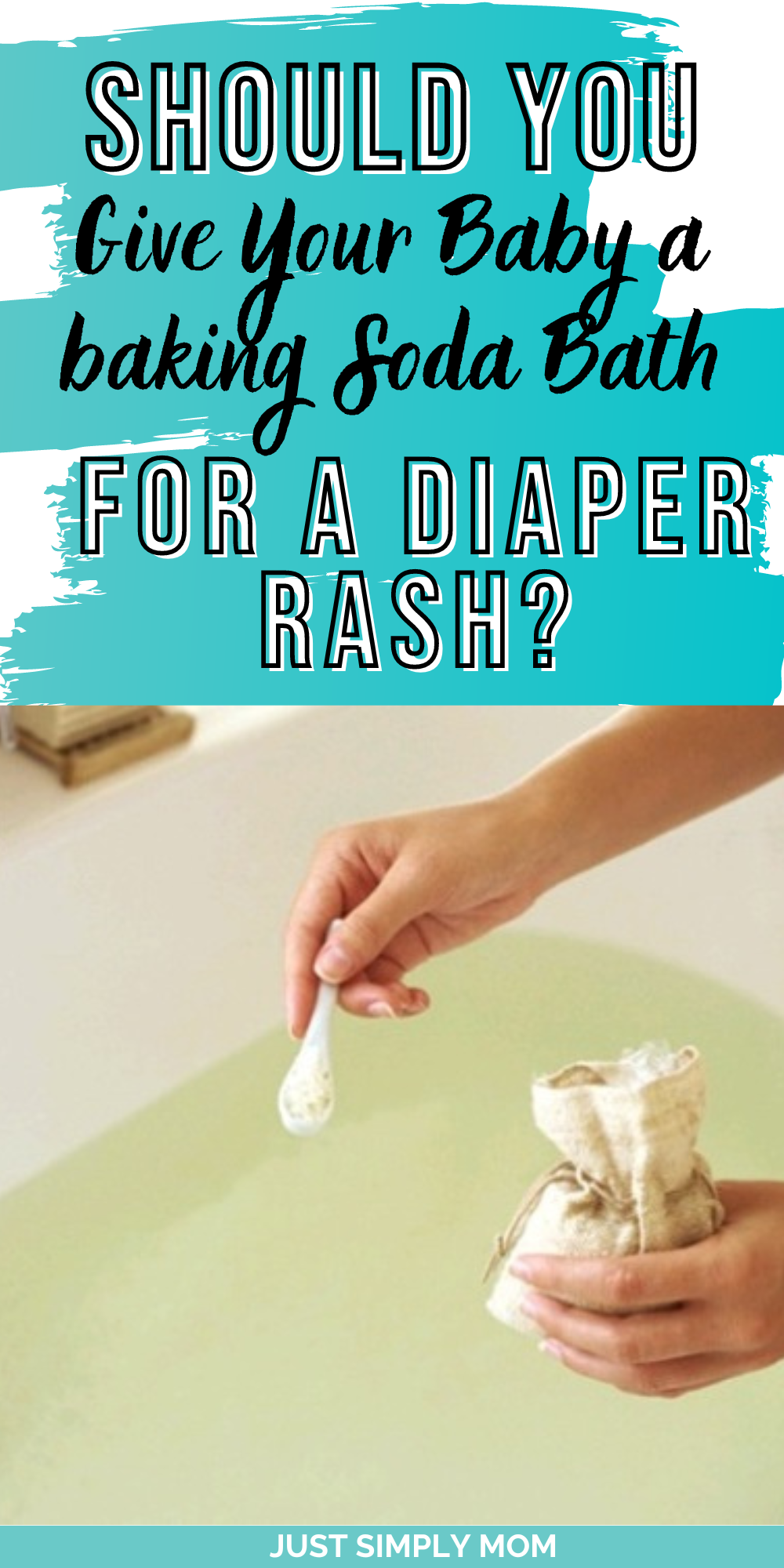 Should You Give Your Baby a Baking Soda Bath for a Diaper Rash? Just